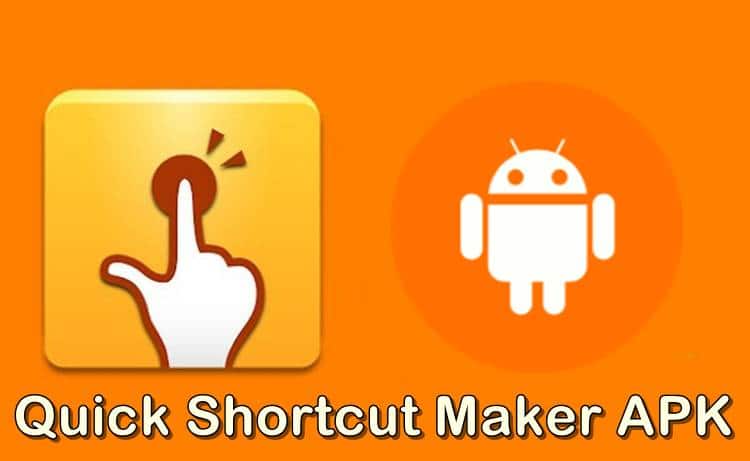 What Is Quick Shortcut Maker APK? How to use it? - Techavy