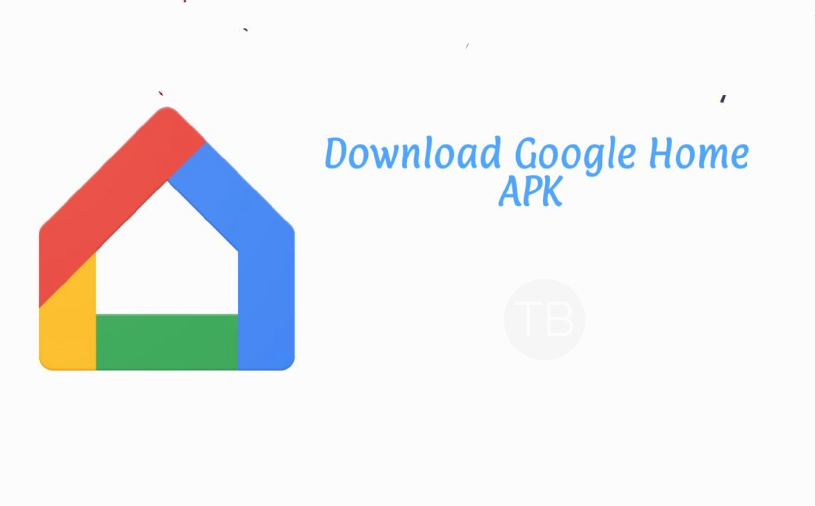 Download Google Home APK 2.6.6.14 [ Latest Version ] | TechBeasts