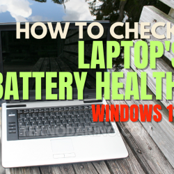 How to Check the Health of Your Laptop's Battery in Windows 11